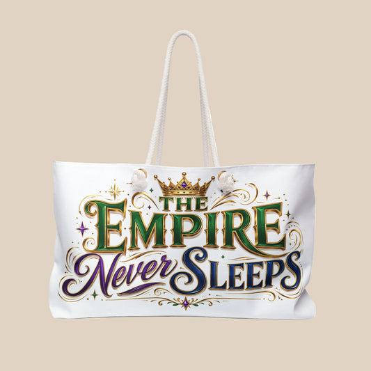Weekender Bag — "The Empire Never Sleeps" Stay Motivated Travel Tote