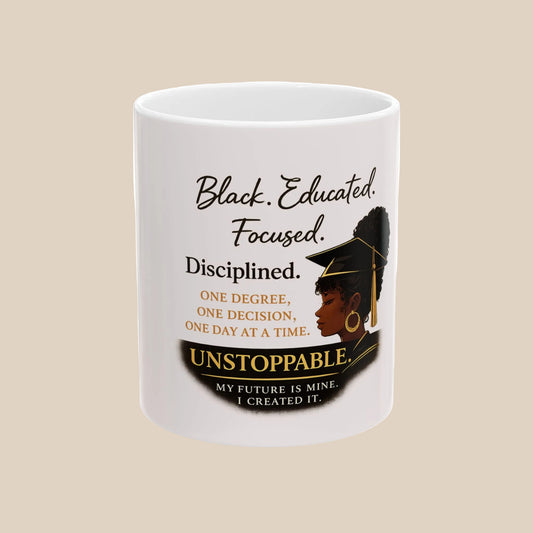 Her Empire Collection™ | The Empire Graduate™ Ceramic Coffee Mug – Black. Educated. Focused. Disciplined.