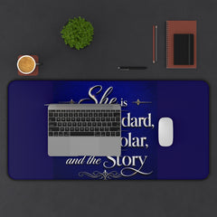 Desk Mat — "She is The Standard, The Scholar, and the Story" Inspirational Desk Mat