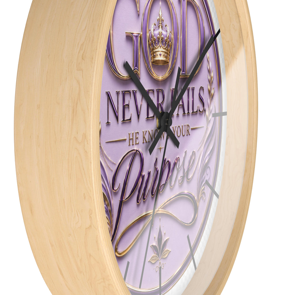 Wall Clock — "God Never Fails, He Knows Your Purpose" Inspirational Decorative Clock