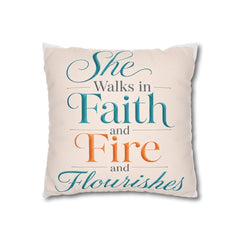 Faith & Fire Decorative Pillowcase — "She Walks in Faith and Fire and Flourishes"