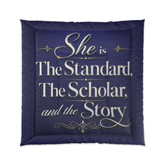 Comforter — "She is The Standard, The Scholar, and the Story" Inspirational Bed Comforter