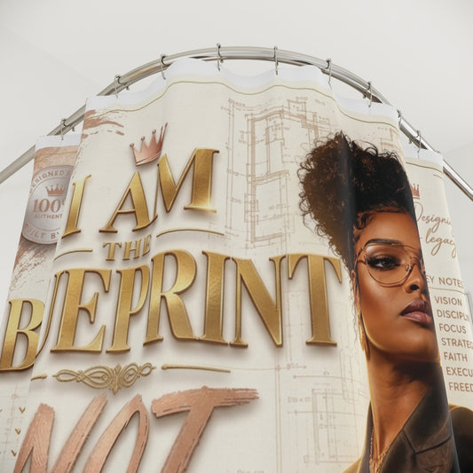 I Am the Blueprint Shower Curtain — Empowering Motivational Bathroom Decor