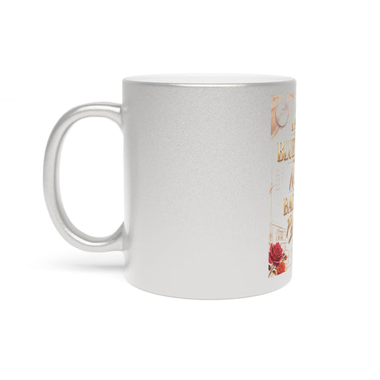 Metallic Mug — “I Am The Blueprint, Not The Backup Plan” Inspirational Silver/Gold Coffee Mug