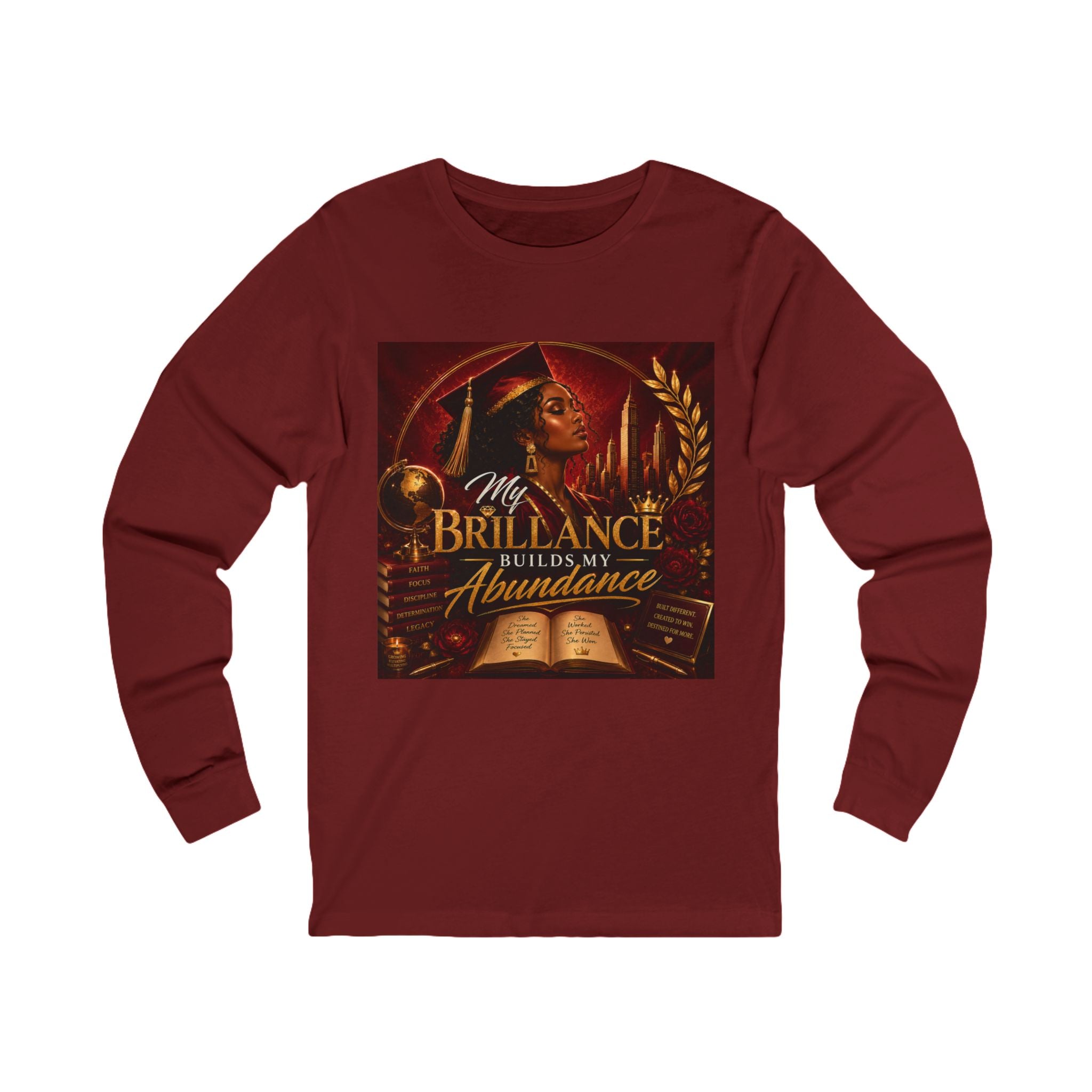 Long Sleeve Tee — "My Brilliance Builds My Abundance" Inspirational Graduation Shirt