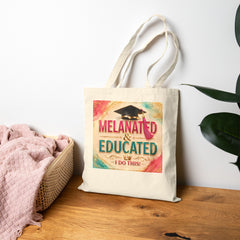 Bolsa de lona "Melanated & Educated" — Bolsa de regalo de graduación para estudiantes negros orgullosos