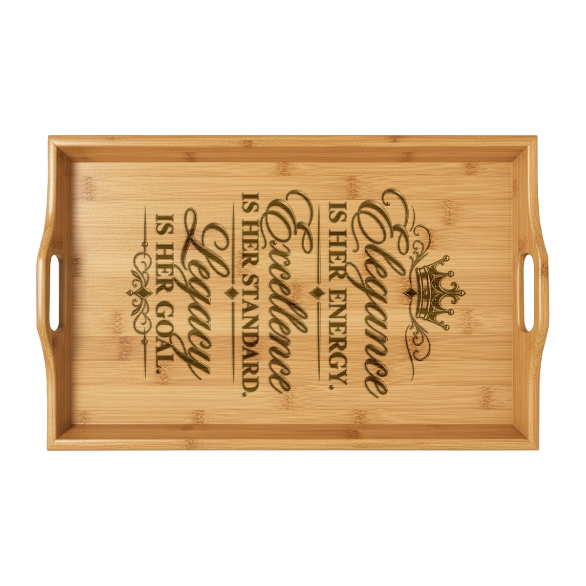 Engraved Bamboo Serving Tray — "Elegance is Her Energy, Excellence is Her Standard, Legacy is Her Goal"