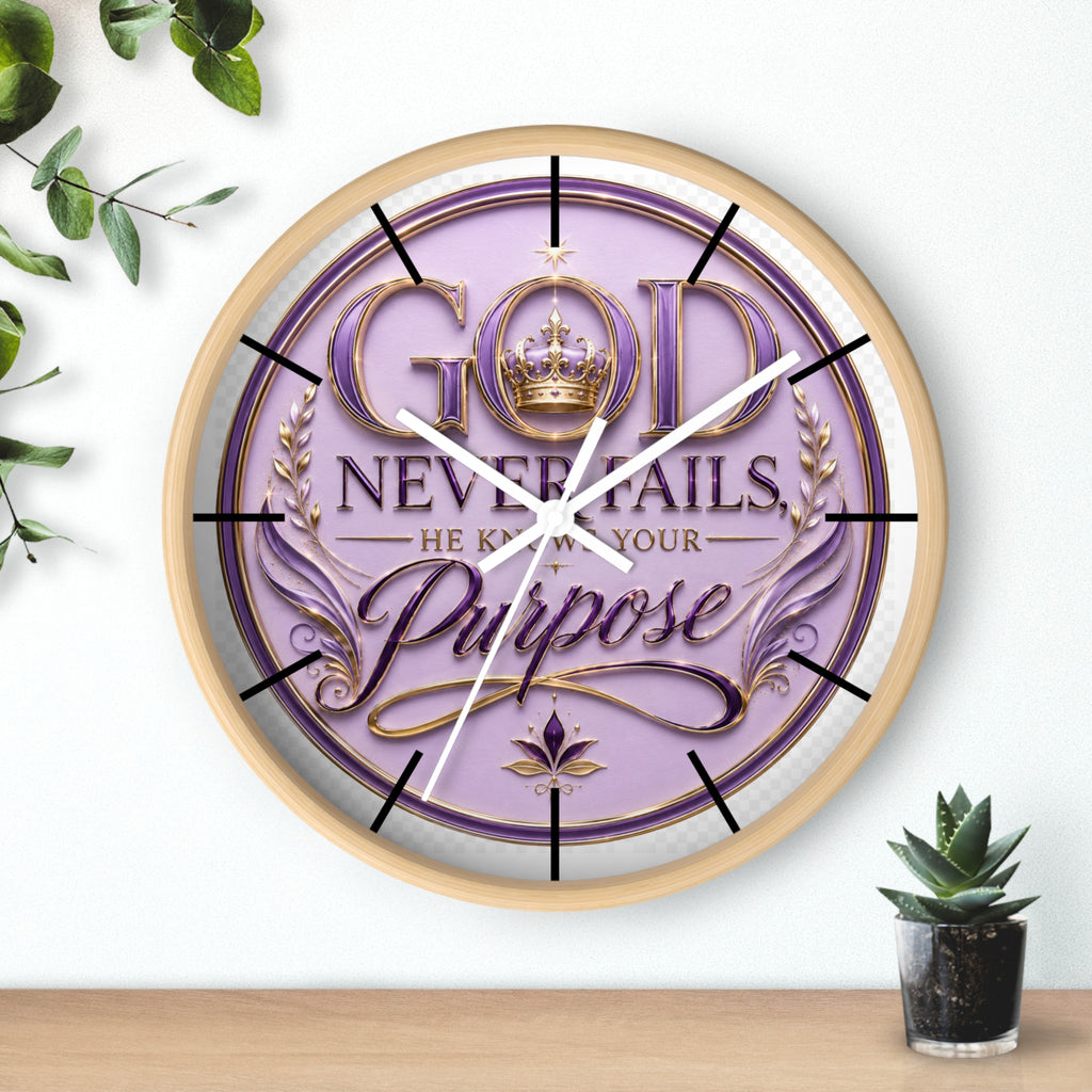 Wall Clock — "God Never Fails, He Knows Your Purpose" Inspirational Decorative Clock