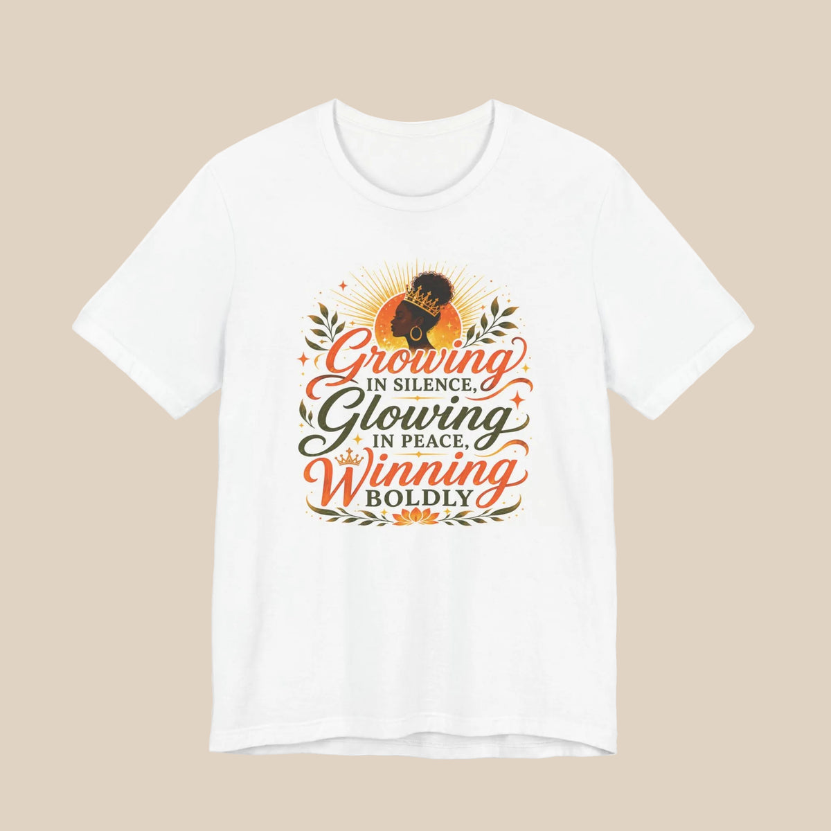 Camiseta de empoderamiento inspirador — "Creciendo en silencio, brillando en paz, ganando con audacia"