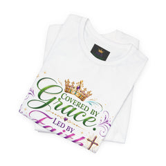 Covered by Grace Led by Faith Built for Purpose Christian T‑Shirt
